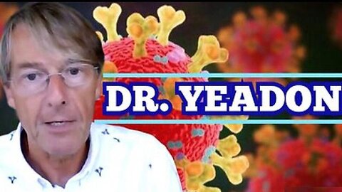"No 'Virus' No 'Contagion' No Future Pandemics" Dr. Michael Yeadon