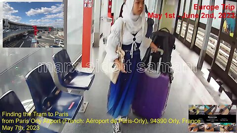 May 7th, 2023 22 Orly Airport: Finding tram to Paris