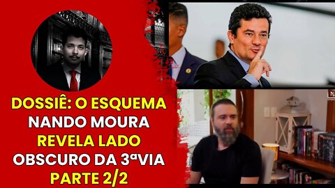 Dossiê - O ESQUEMA - Nando Moura REVELA Lado OBSCURO da 3ªVIA - Parte 2_2