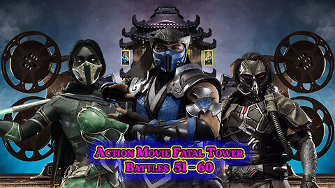 MK Mobile. Action Movie Fatal Tower - [ Battles 51 - 60 ]