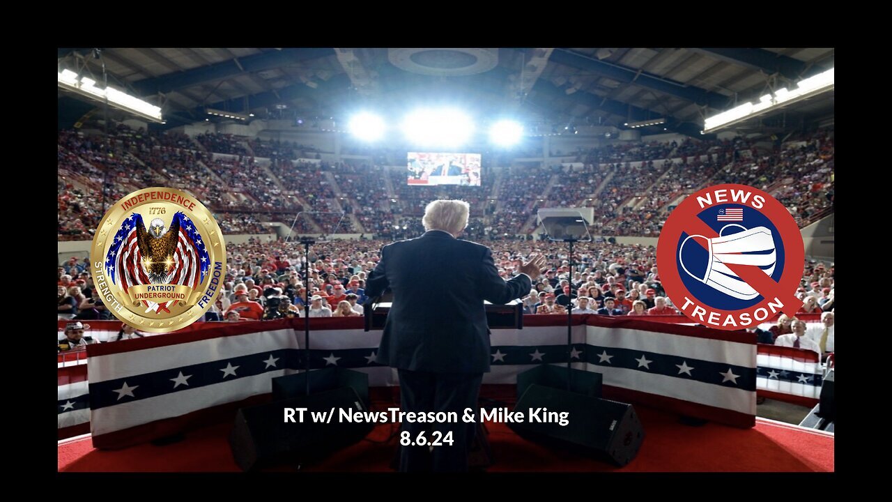 8-7-2024 Current Events With Dave, Mike King & Patriot Underground