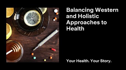 Balancing Western and Holistic Approaches to Health