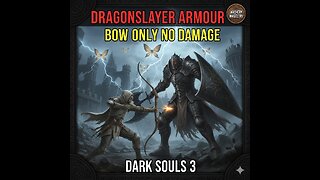 Dark Souls 3 Dragonslayer Armour | BOW ONLY NO DAMAGE Run (Perfection)
