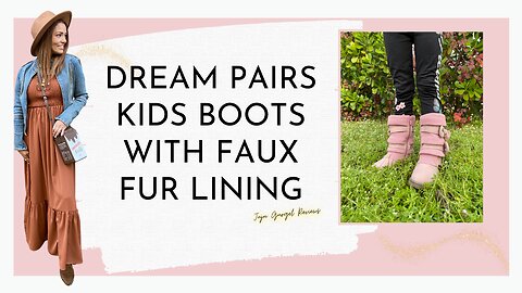 Dream Pairs kids boots with faux fur lining review
