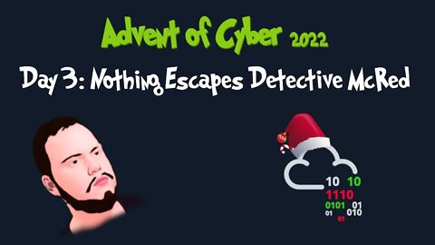 Advent of Cyber - Day 3: Nothing Escapes Detective McRed