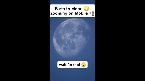 From Earth to Moon Zooming