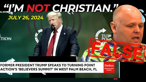 Trump Says "I'm NOT A Christian" on Live TV - July 26, 2024