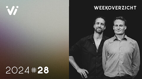 Weekoverzicht Met Jeroen En Willem – Week 28