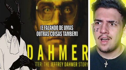 MOTIVOS PELOS QUAIS "DAHMER" FEZ SUCESSO | MURIEL REACT
