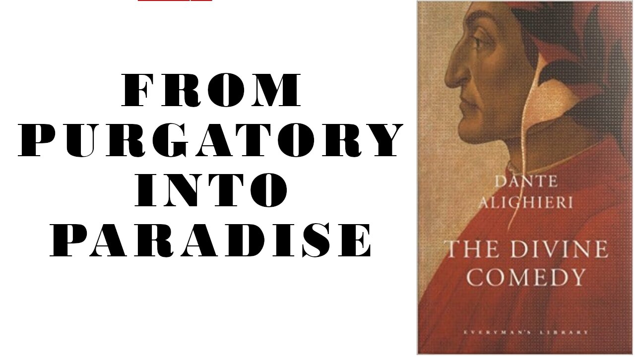 Ancient Lore: From Purgatory to Paradise -The Divine Comedy