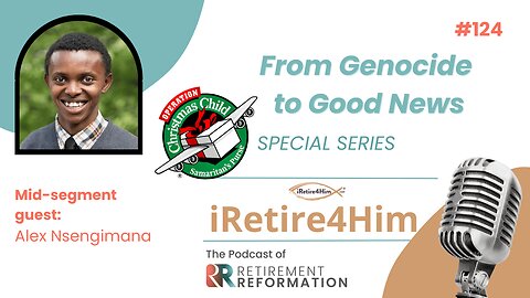 124: From Genocide to Good News