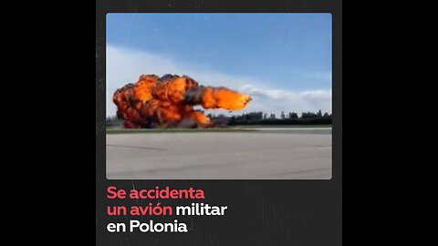 Avión militar se estrella en un vuelo de entrenamiento en Polonia