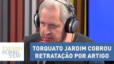 Nunes revela que Torquato Jardim cobrou retratação por artigo | Morning Show