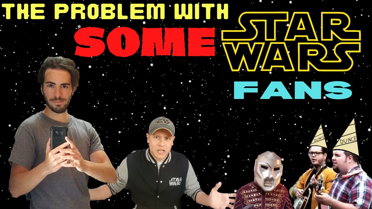 The Problem with SOME Star Wars Fans