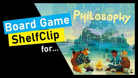 🌱ShelfClips: Philosophy (Short Board Game Preview)