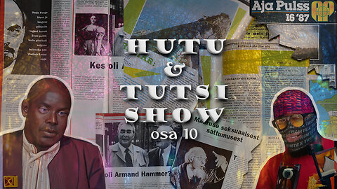 Hutu & Tutsi Show. Osa 10