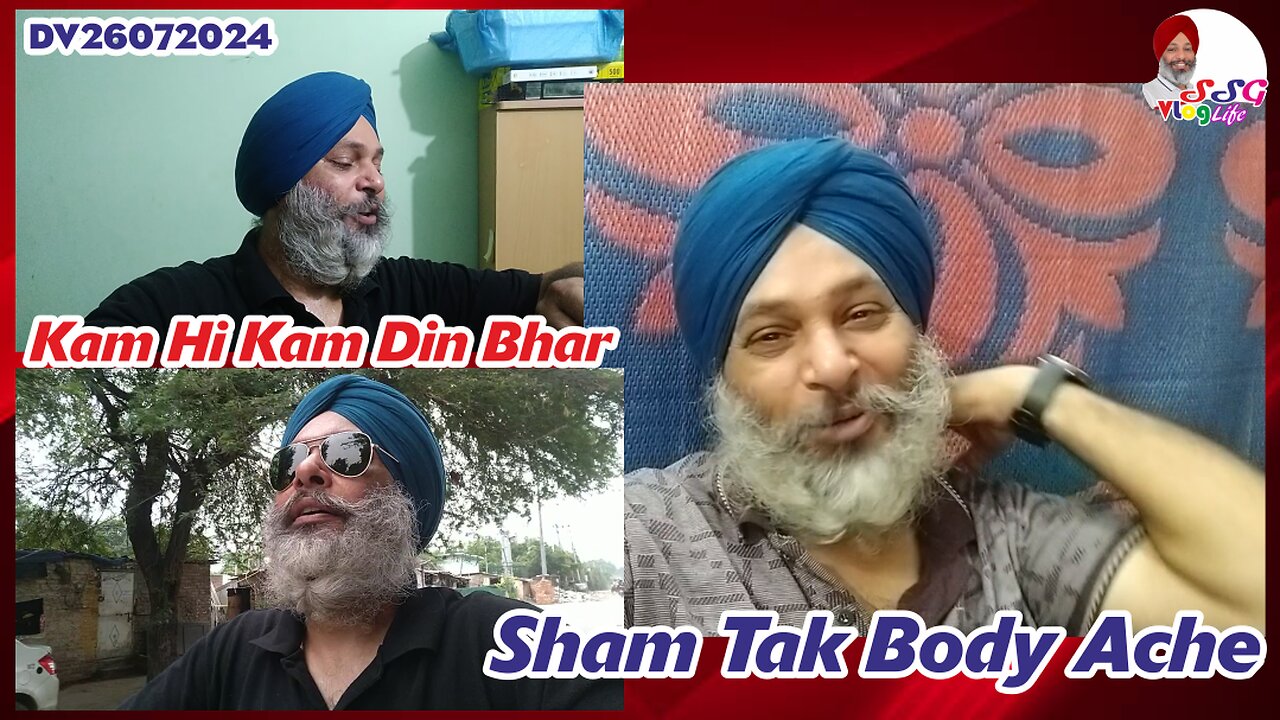 Kam Hi Kam Din Bhar | Sham Tak Body Ache DV26072024 @SSGVLogLife