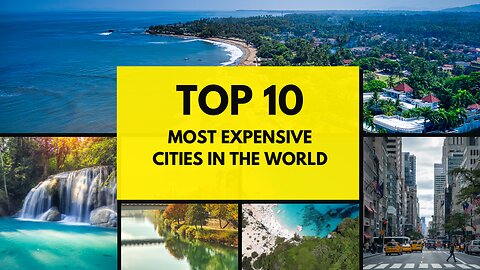Most Expensive Cities in the world TOP 10