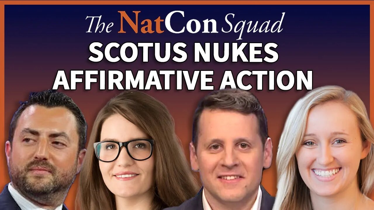 SCOTUS Nukes Affirmative Action | The NatCon Squad | Episode 121