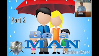 Be a man. Part 2