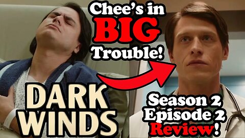 Chee's in BIG Trouble! Dark Winds Season 2 Episode 2 Review!
