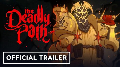 The Deadly Path - Official Demo Trailer