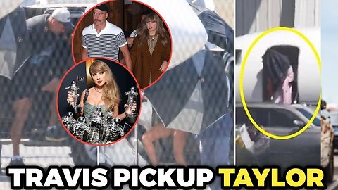 "4 AM Shock! Travis Kelce Spotted Picking Up Taylor Swift After VMAs Return to NY"