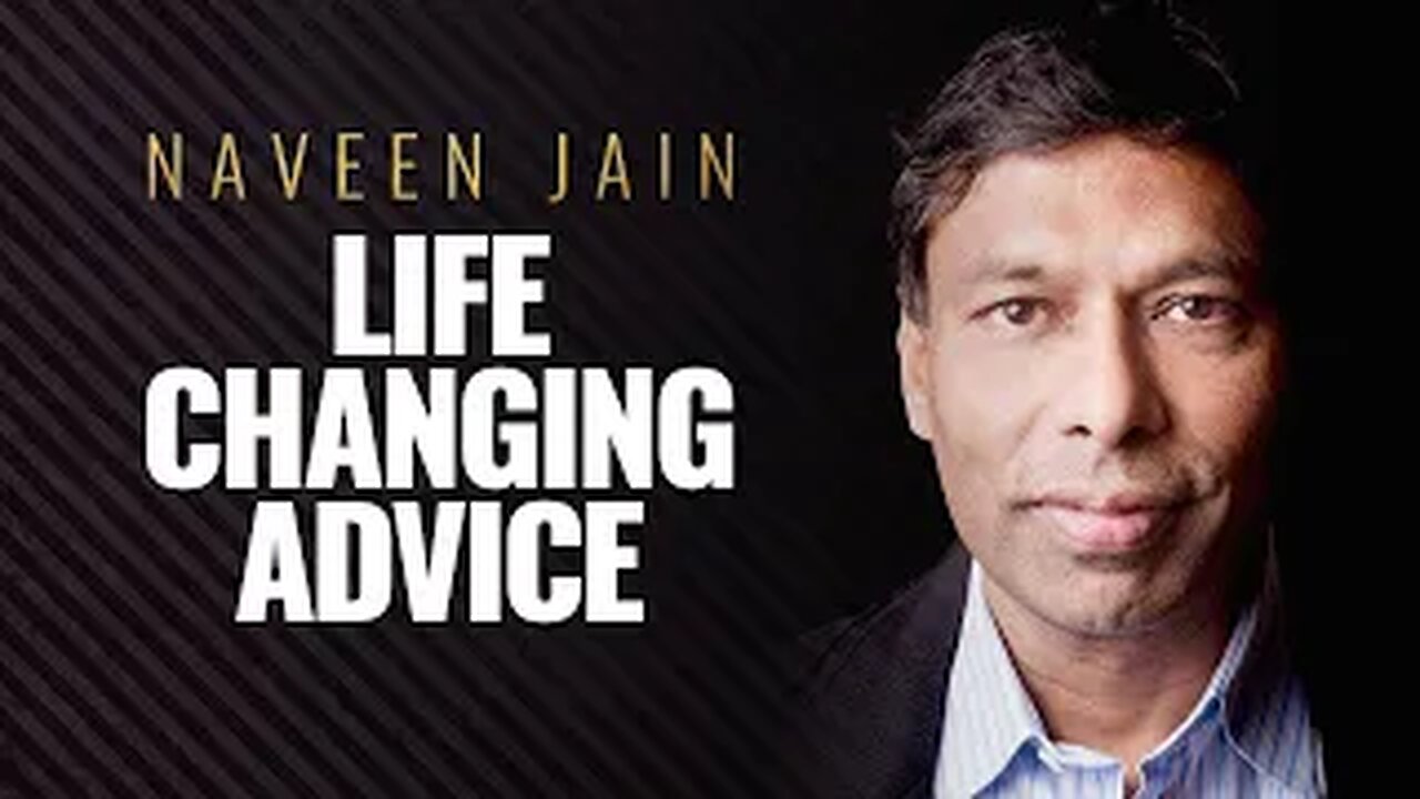 Billionaire Gives Greatest Advice for Young Entrepreneurs | Naveen Jain Mindset