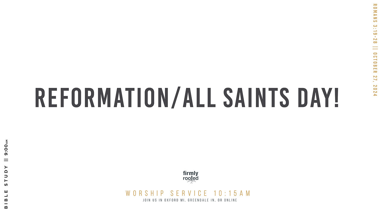 Reformation/All Saints Day! || October 27, 2024