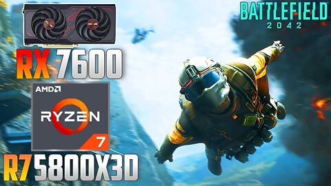Battlefield 2042 : RX 7600 + R7 5800X3D | 1440p - 1080p | Ultra & Low | RT On