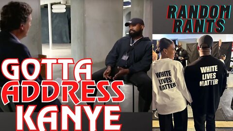 Random Rants: Why Are Black People Mad At Kanye West?