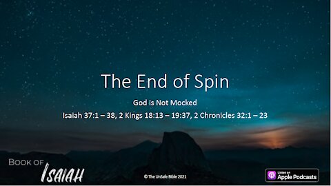 Isaiah 37:1 - 38 The End of Spin