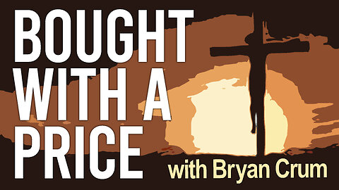Bought With A Price - Bryan Crum on LIFE Today Live
