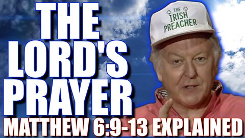 The Lord's Prayer | Matthew 6:9-13 Explained