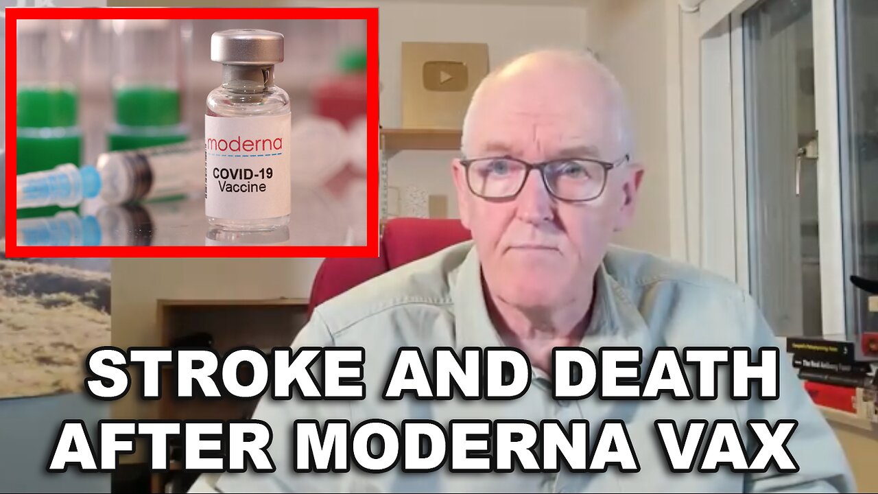 STROKE AND DEATH AFTER MODERNA VAX SHOT