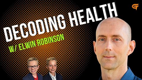 Ep.46 Decoding Your Genetic Health w/ Elwin Robinson