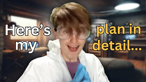 How the villain always reveals his plans...