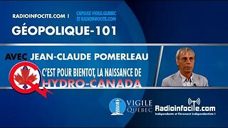 Hydro-Canada | Géopolitique-101 avec Jean-Claude Pomerleau