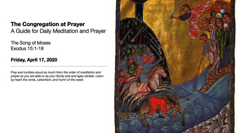 The Song of Moses: The Congregation at Prayer for April 17, 2020