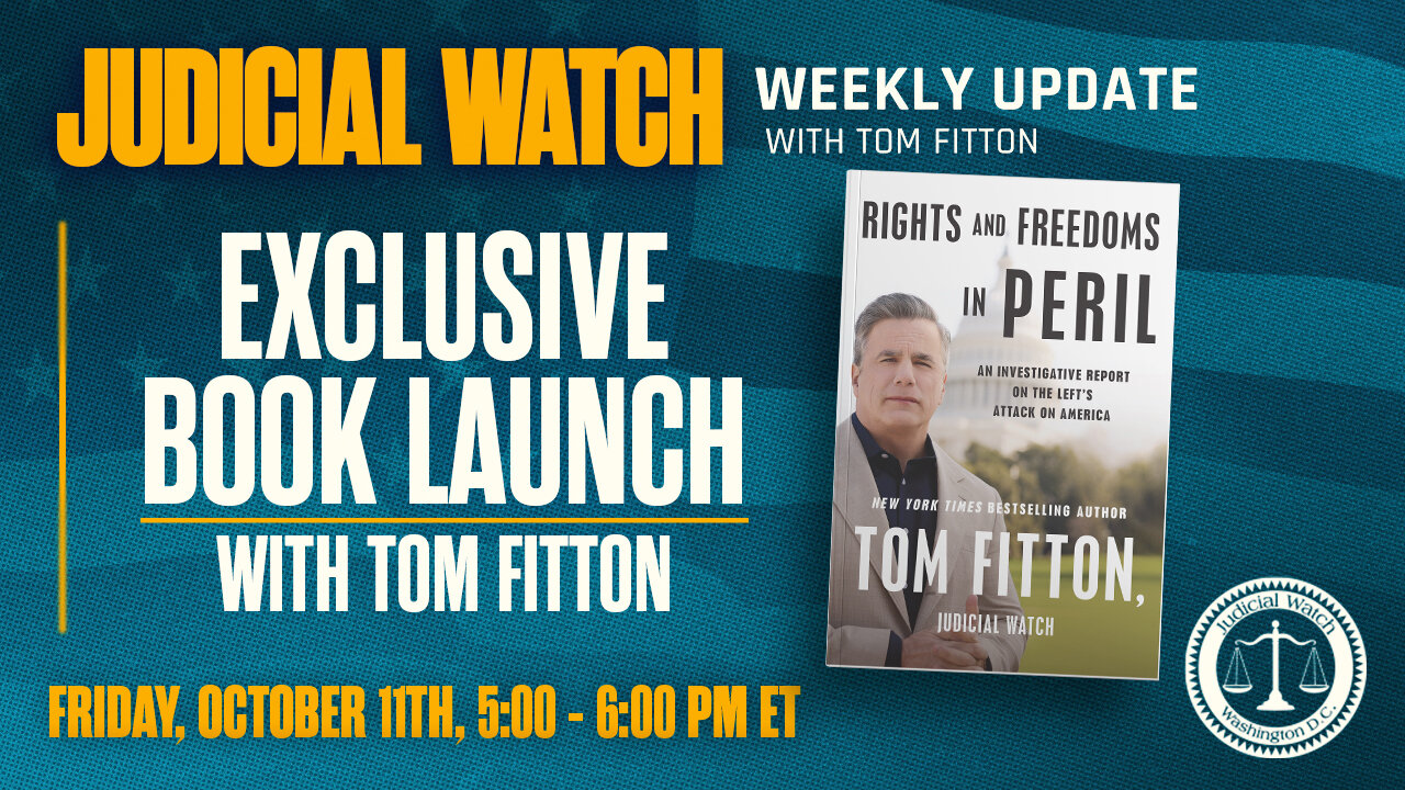 "RIGHTS AND FREEDOMS IN PERIL" | EXCLUSIVE Book Launch with Tom Fitton