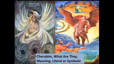 Cherubim, What Are They, Their Meaning, Literal or Symbolic