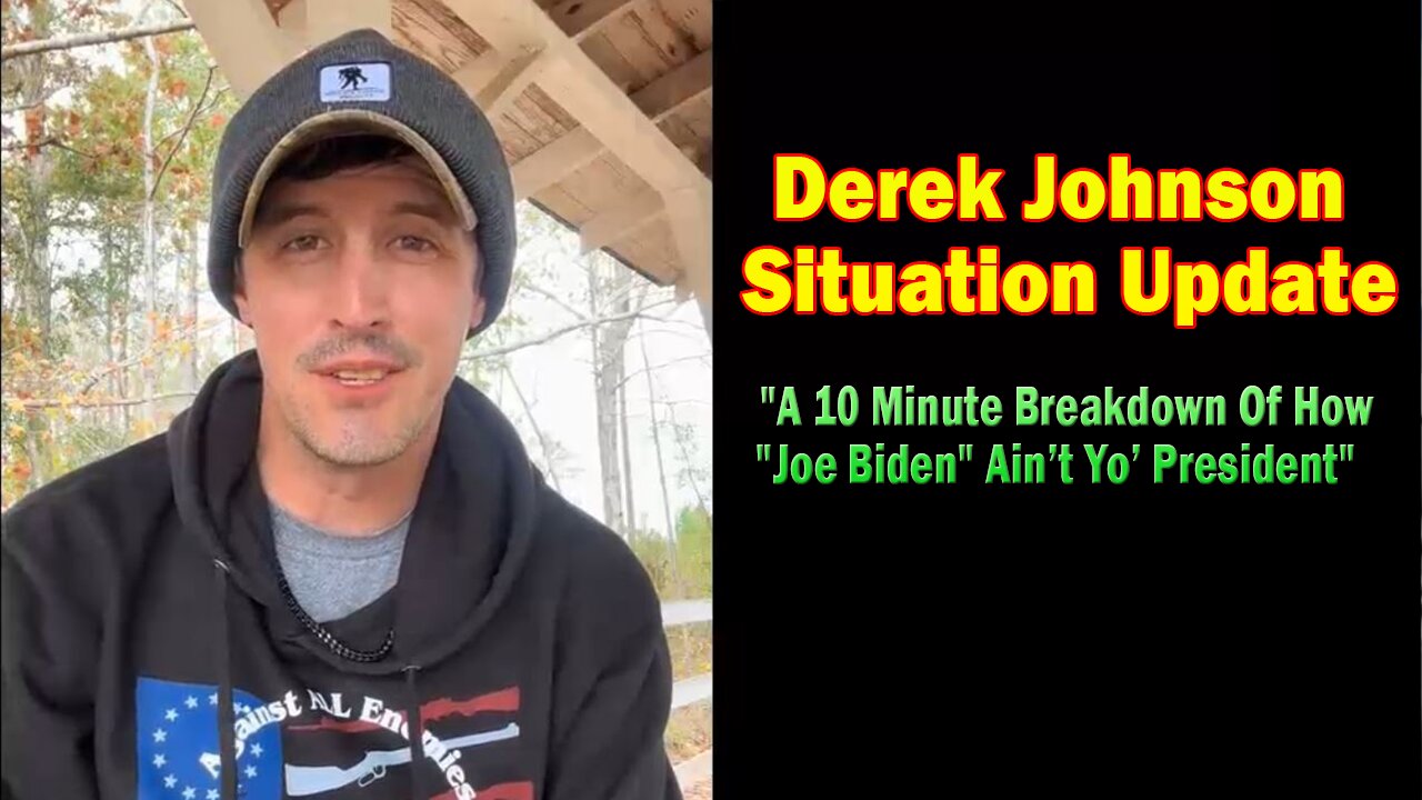 Derek Johnson Situation Update: "A 10 Minute Breakdown Of How "Joe Biden" Ain’t Yo’ President"