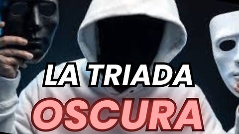 La Triada oscura