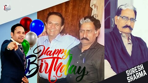 Happy Birthday, Suresh Sharma Ji