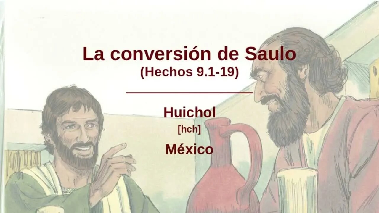 Acts 9:1-19 The conversion of Saul / Conversión de Saulo (Hechos 9.1-19) - Huichol [hch]