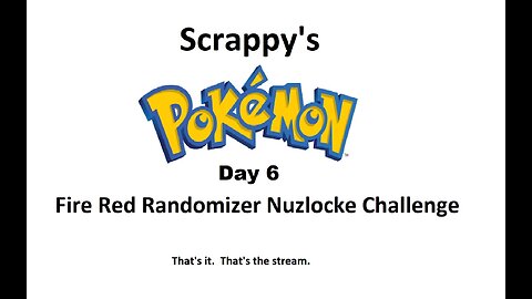 Scrappy's Pokemon Fire Red Randomizer Nuzlocke Challenge Day 6