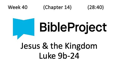 2024-10-16 Bible in a Year Week 40 - Luke 9b-24