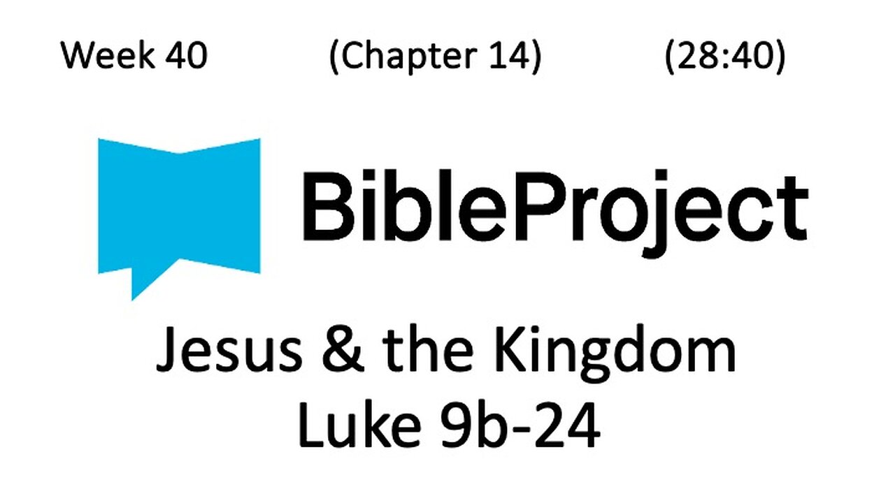 2024-10-16 Bible in a Year Week 40 - Luke 9b-24