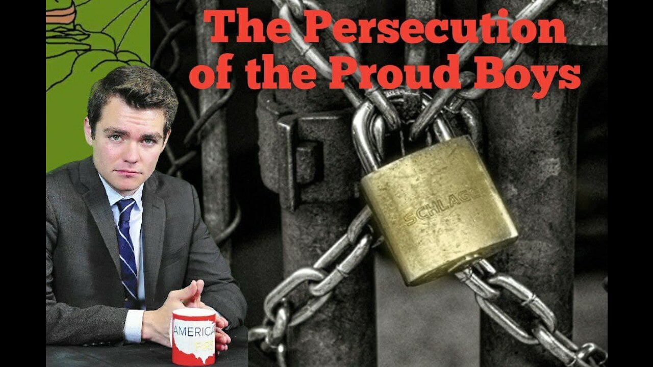Nick Fuentes || Persecution of the Proud Boys: A Cautionary Tale