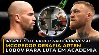 APÓS PROCESSO, MCGREGOR DESAFIA EX PARCEIRO DE TREINOS PARA LUTA!